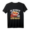 All We Need Is Love And Currywurst - Deutsches Currywurst T-Shirt für Street Food Fans & Humorliebhaber