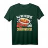 All We Need Is Love And Currywurst - Deutsches Currywurst T-Shirt für Street Food Fans & Humorliebhaber