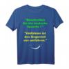 Lustiges Lehrer Design Deutsch - Deutscher Sprache T-Shirt für Lehrer, Eltern & Sprachliebhaber mit Humor