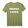 Deutsche Memes | Meme Meddl Loide T-Shirt – Lustiges Meme T-Shirt für Meme-Fans