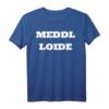 Deutsche Memes | Meme Meddl Loide T-Shirt – Lustiges Meme T-Shirt für Meme-Fans