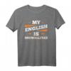 Mein Englisch ist Onewallfree - Lustiges deutsches Spruch T-Shirt als Geschenk für Englischlerner, Kinder, Jugendliche, Eltern und Großeltern zu Geburtstag, Weihnachten und Anlässen