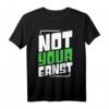 Not Your Ernst Humor Lustiges Spruch T-Shirt – Sarkastisches Geschenk für Büro, Freunde & Familie, Perfekt für jeden Anlass