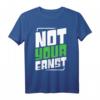 Not Your Ernst Humor Lustiges Spruch T-Shirt – Sarkastisches Geschenk für Büro, Freunde & Familie, Perfekt für jeden Anlass