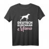 Deutsch Kurzhaar Mama T-Shirt – Für Hundeliebhaberinnen, Gassi-Gängerinnen & Hundemütter