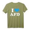 I Love AFD T-Shirt - Pro AFD Bundestagswahl 2021 Fanartikel für Unterstützer, Wähler & Fans