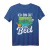Ich Bin Gut Im Beet - Lustiges Gärtner T-Shirt für Hobbygärtner, Landschaftsgärtner & Gartenliebhaber als Geschenk zum Geburtstag