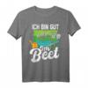 Ich Bin Gut Im Beet - Lustiges Gärtner T-Shirt für Hobbygärtner, Landschaftsgärtner & Gartenliebhaber als Geschenk zum Geburtstag