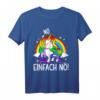 Lustiges Einhorn Nö Einfach Nö Spruch Damen T-Shirt - Humorvolles Geschenk für Einhornliebhaberinnen und Mädchen