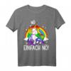 Lustiges Einhorn Nö Einfach Nö Spruch Damen T-Shirt - Humorvolles Geschenk für Einhornliebhaberinnen und Mädchen