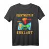 Elektroniker Elektromeister T-Shirt - Elektrizität Erklärt, Perfekt als Geschenk für Elektriker, Elektroingenieure und Elektrotechniker
