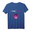 Denglisch Englisch Spruch Sarkasmus T-Shirt - Lustiges Wortspiel-Shirt 'I Think I Spider' für Kollegen, Lehrer und Freunde