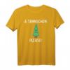 Ä Tännschen Please - Lustiges sächsisch-englisches Dialekt T-Shirt als originelles Geschenk für Sachsen, Geburtstag, Weihnachten & Jubiläum