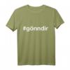Gönndir #gönndir deutsches Sprüche T-Shirt – Trendiges Lebensmotto Shirt mit Hashtag für Social Media & Persönlichen Ausdruck