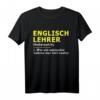 Englischlehrer T-Shirt - Lustiges Spruchshirt für Damen und Herren als Geschenk für Lehrer und Schulpersonal