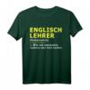 Englischlehrer T-Shirt - Lustiges Spruchshirt für Damen und Herren als Geschenk für Lehrer und Schulpersonal