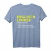 Englischlehrer T-Shirt - Lustiges Spruchshirt für Damen und Herren als Geschenk für Lehrer und Schulpersonal