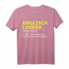 Englischlehrer T-Shirt - Lustiges Spruchshirt für Damen und Herren als Geschenk für Lehrer und Schulpersonal