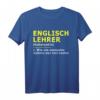 Englischlehrer T-Shirt - Lustiges Spruchshirt für Damen und Herren als Geschenk für Lehrer und Schulpersonal