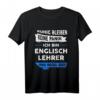 Herren Englischlehrer T-Shirt mit Spruch – Lustiges Geschenk für Lehrer, die stolz auf ihren Beruf sind