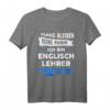 Herren Englischlehrer T-Shirt mit Spruch – Lustiges Geschenk für Lehrer, die stolz auf ihren Beruf sind