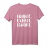 Inhale. Exhale. Ignore. Zen Meditation T-Shirt – Geschenkidee für Achtsamkeits- und Meditationsliebhaber