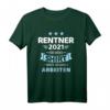 Rentner 2021 lustiges Spruch T-Shirt - Geschenk für Rentner und Rentnerinnen, die ihren Ruhestand feiern