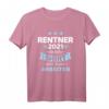 Rentner 2021 lustiges Spruch T-Shirt - Geschenk für Rentner und Rentnerinnen, die ihren Ruhestand feiern