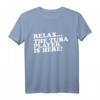 Entspannen Sie sich Der Tuba-Spieler ist hier T-Shirt - Lustiges Geschenk für Tuba-Liebhaber & Musiker