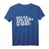 Entspannen Sie sich Der Tuba-Spieler ist hier T-Shirt - Lustiges Geschenk für Tuba-Liebhaber & Musiker