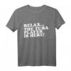 Entspannen Sie sich Der Tuba-Spieler ist hier T-Shirt - Lustiges Geschenk für Tuba-Liebhaber & Musiker