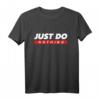 Just Do Nothing - No Sports Entspannungs T-Shirt für Urlaub, Faulenzen & Gelassenheit – Perfektes Geschenk für Gestresste
