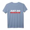 Just Do Nothing - No Sports Entspannungs T-Shirt für Urlaub, Faulenzen & Gelassenheit – Perfektes Geschenk für Gestresste
