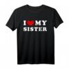 I Love My Sister T-Shirt - Vintage Design, Perfekt als Geschenk für Schwestern und Familienliebe