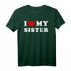 I Love My Sister T-Shirt - Vintage Design, Perfekt als Geschenk für Schwestern und Familienliebe