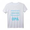 Lustiges Opa T-Shirt für Großväter – Das perfekte Geschenk für zukünftige Väter und stolze Opas