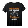 Trecker Der Tut Nix Der Will Nur Traktor Fahren Männer T-Shirt – Lustiges Landwirt Geschenk & Traktor Fanartikel für Geburtstagsfeier