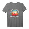 HapKitten T-Shirt 'Screw You Guys I'm Going Home' – Lustiges Comedy Central Geschenk für Männer