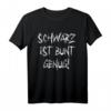 Schwarz Ist Bunt Genug - Lustiges Spruch T-Shirt für Metal, Emo, Punks & Gothic Fans – Perfektes Geschenk für Humorvolle und Dunkle Mode Liebhaber