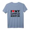 I Love My Little Sister T-Shirt – Liebesbeweis für Geschwister, perfekt als Geschenk für kleine Schwestern