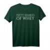 50 Fifty Shakes Whey Premium Shirt für Gym, Workout, Männer & Frauen – Lustiges Fitness Geschenk für Sportfans