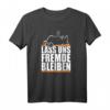 Lass uns Fremde bleiben - Schwarzer Humor Ironie T-Shirt für Misanthropen, Menschenhasser & Sarkastiker