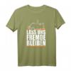 Lass uns Fremde bleiben - Schwarzer Humor Ironie T-Shirt für Misanthropen, Menschenhasser & Sarkastiker