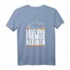 Lass uns Fremde bleiben - Schwarzer Humor Ironie T-Shirt für Misanthropen, Menschenhasser & Sarkastiker