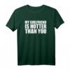 My Girlfriend is Hotter Than You T-Shirt – Lustiges Partner-Shirt für Frauen und Männer, Perfekt für Valentinstag, Geburtstag, Weihnachten & mehr