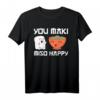 Sushi Shirt Lustiger Spruch You Maki Miso Happy - Perfektes Geschenk für Sushi- und Japan-Küche Liebhaber, vegan oder vegetarisch