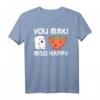Sushi Shirt Lustiger Spruch You Maki Miso Happy - Perfektes Geschenk für Sushi- und Japan-Küche Liebhaber, vegan oder vegetarisch