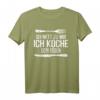 Sei nett zu mir Ich koche dein Essen - Lustiges Spruch T-Shirt für Männer, Frauen, Väter, Eltern, Großeltern als Geschenk für Geburtstag & Weihnachten