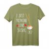 I Just Freaking Love Sushi Rollen - Lustiges Japanisches Essen T-Shirt für Sushi-Liebhaber & Feinschmecker, Perfekt zum Reisen & besonderen Anlässen