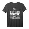 Lustiges Fotografen T-Shirt für Damen - 'die tut nix die will nur fotografieren' als Geschenkidee für Frauen und Mädchen, die gerne Fotos machen